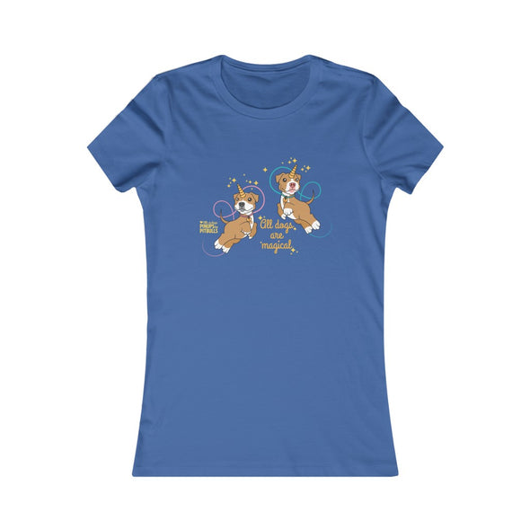 Women's Favorite Tee | Piticorn "All dogs are magical"