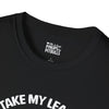 Dog Face- Take My Leash Not My Life -Unisex Soft Cotton T-Shirt