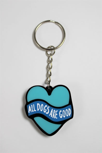 KEYCHAIN: All Dogs are Good