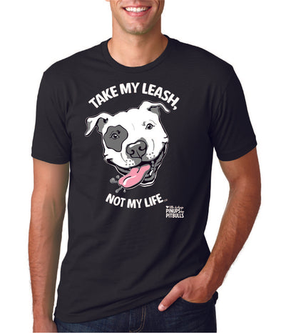 Unisex | Take My Leash Not My Life "Dog Face" | T Shirt